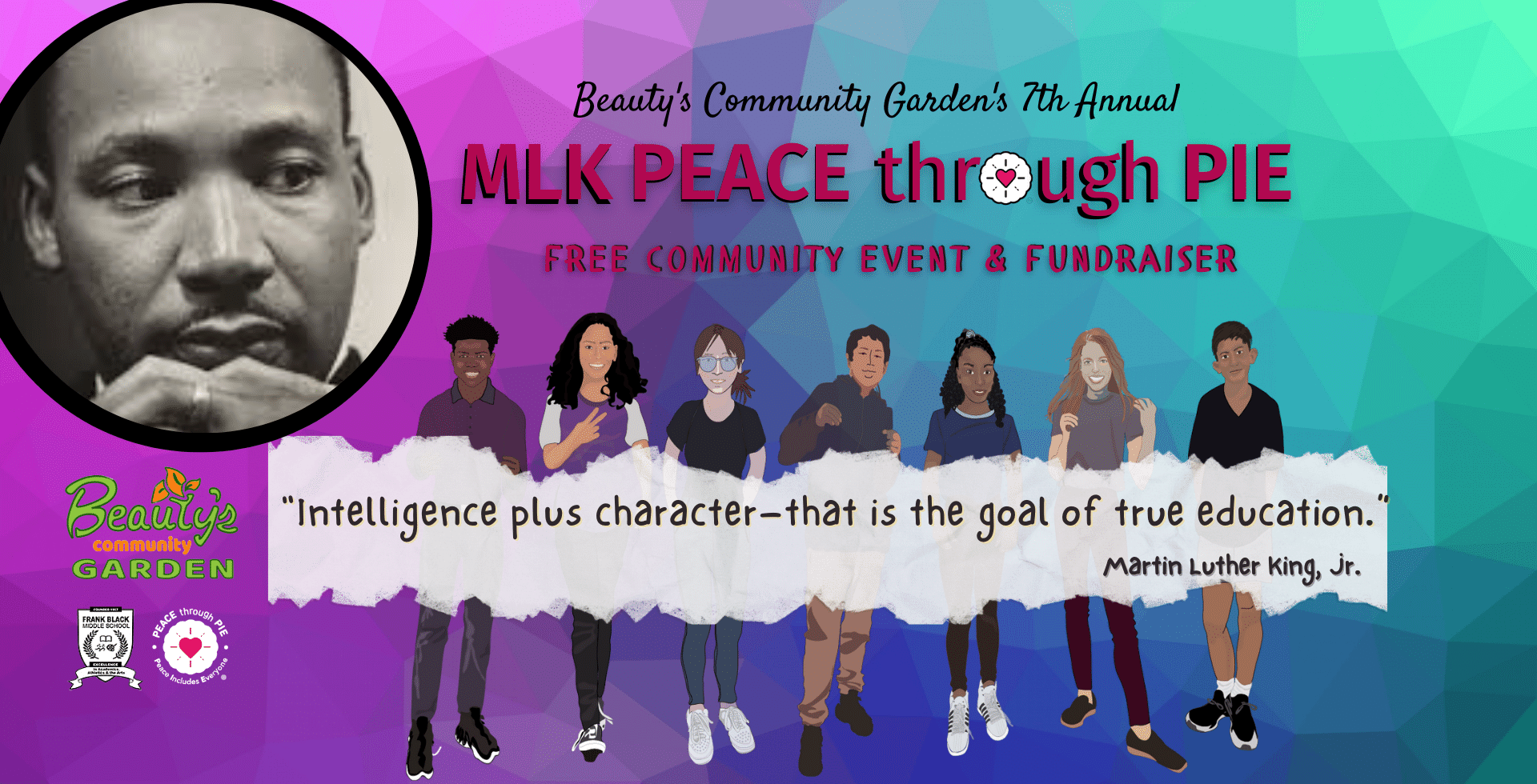Image for MLK PEACE through PIE 2023 event and fundraiser. MLK quote "Intelligence plus character–that is the goal of true education.”